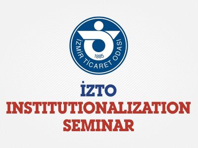 İZTO Institutionalization Seminar